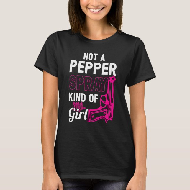 T-shirt Pas Un Pulvérisateur De Poivre Type De Fille Arme  (Devant)