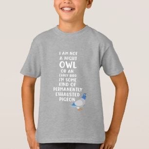 T-shirt Pas une chouette ou un oiseau précoce, je suis un 