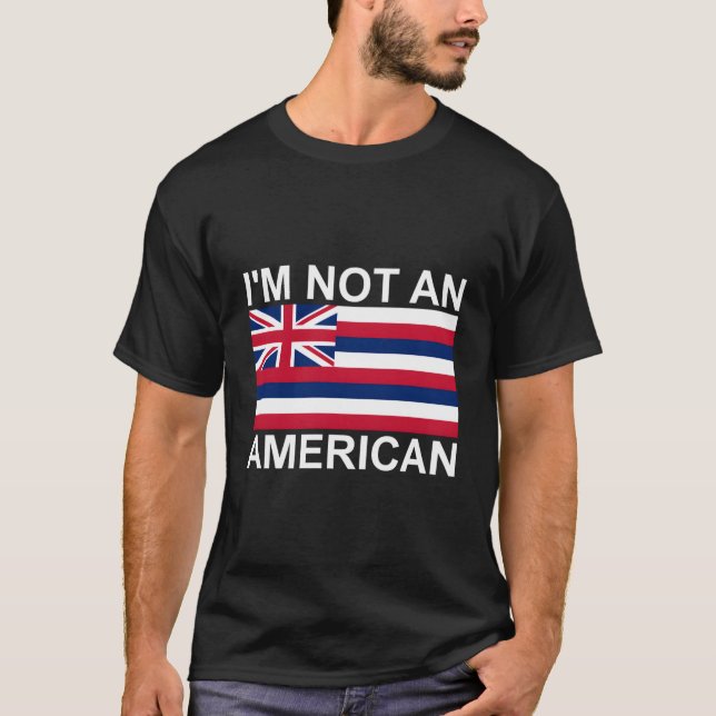 T-shirt Pas Une Souveraineté Hawaïenne Américaine Royaume  (Devant)