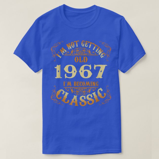 T-shirt Pas Vieux Je Suis Classique 1967 55e Anniversaire  (Design devant)