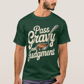 T-shirt Pass Gravy Pas de jugement