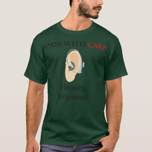 T-shirt Passe pour déficience auditive avec soins