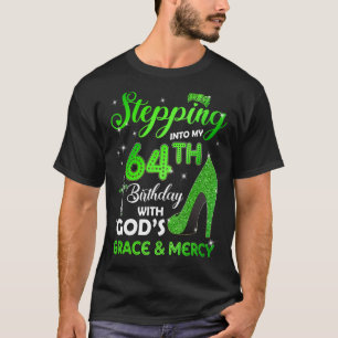 T-shirt Passez à mon 64e anniversaire avec Dieu grâce et M