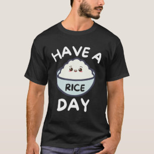 T-shirt Passez une journée au riz Cadeau drôle de nourritu