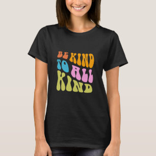 T-shirt Pastel Color Be Kind to All Type