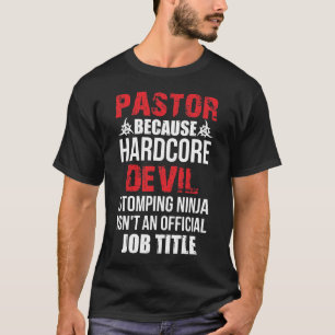 T-shirt Pasteur Because Hardcore Devil Stomping Ninja