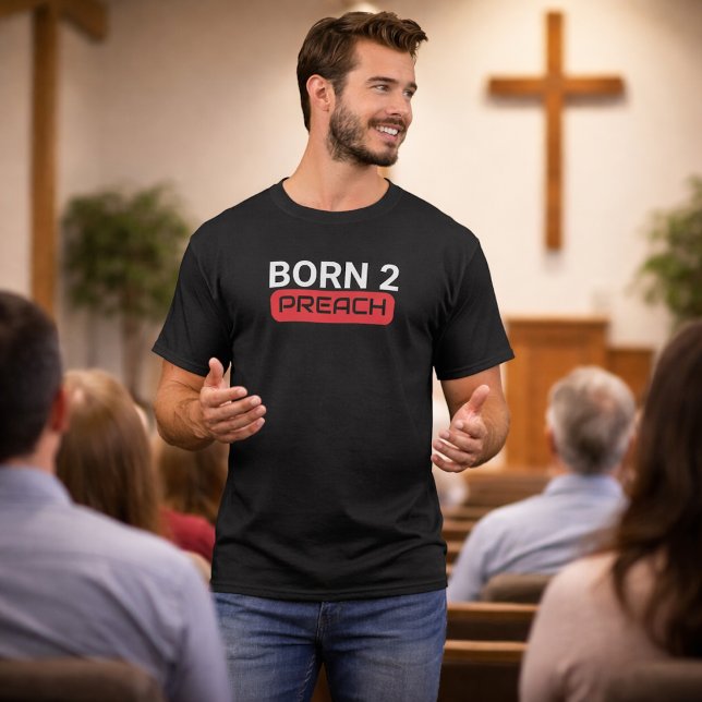 T-shirt Pasteur Né Pour Prêcher Drôle (Créateur téléchargé)