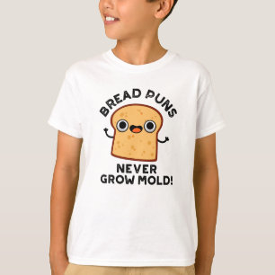 T-shirt Pâtes de pain ne jamais pousser Moisissure amusant