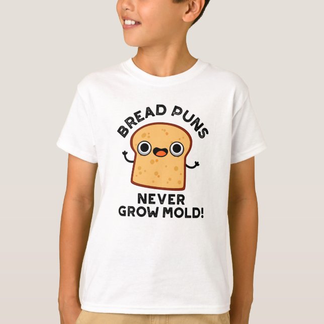 T-shirt Pâtes de pain ne jamais pousser Moisissure amusant (Devant)