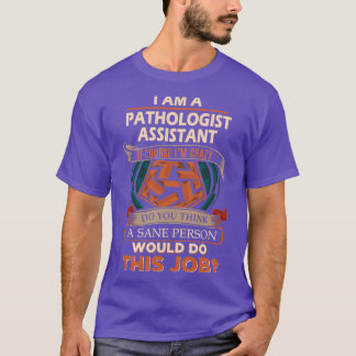 T-shirt Pathologiste Assistant Sane Personne Poste cadeau