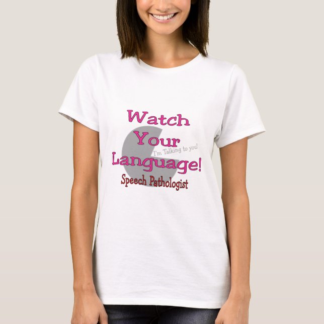T-shirt Pathologiste "montre de la parole votre langue " (Devant)