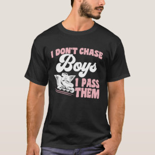 T-shirt Patinage à roulettes Je ne pourchasse pas les garç