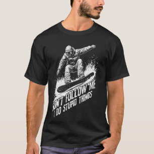 T-shirt Patinage ne me suivez pas je fais des choses idiot