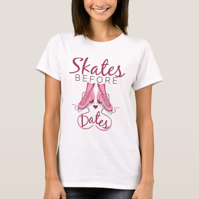 T-shirt Patins avant les dates jote patinage artistique Pa (Devant)