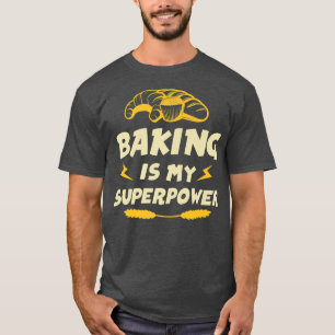 T-shirt Pâtisserie Chef boulanger La Cuisine Est Ma Superp