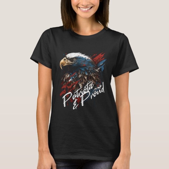 T-shirt Patriotic and Proud Bald Eagle 4th of July (Devant)