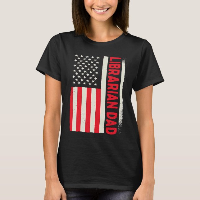 T-shirt Patriotic Library Book Reading Librarian Dad Ameri (Devant)