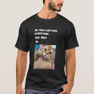T-shirt Patron drôle je ne peux pas venir travailler aujou