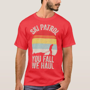 T-shirt Patrouille de ski vintage Retro Vous Tombez Nous H