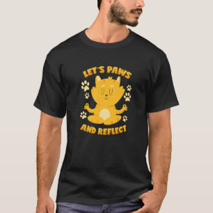 T-shirt Pause de jeu de mots sur les chats & Réfléchir