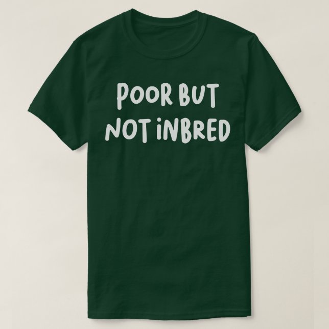 T-shirt Pauvres mais pas consanguins (Design devant)