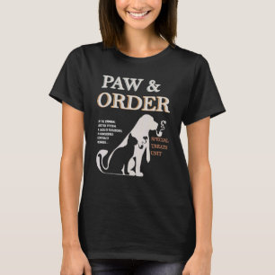 T-shirt Paw and Order Unité Féline Spéciale Formation pour