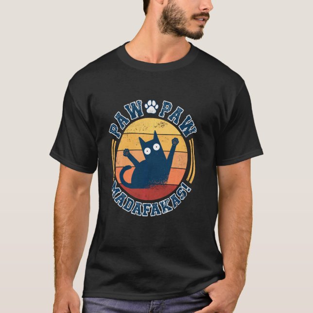 T-shirt Paw Paw Madafakas Crazy Pew Cat Paws Cat (Devant)