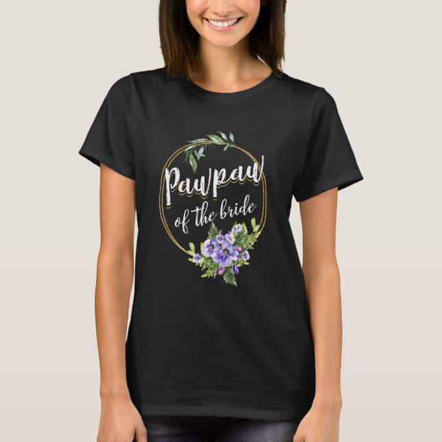 T-shirt Pawpaw De La Fête des mariées Mariage Mariée Pawpa (Devant)