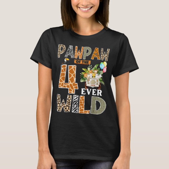T-shirt Pawpaw Of The Four Ever Wild Safari 4th Birthday B (Devant)