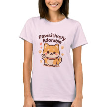 T-shirt Pawsitively Adorable