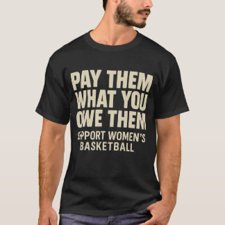 T-shirt Payez-leur ce que vous leur devez Soutenez le spor