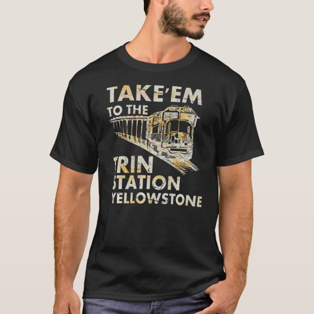 T-shirt Pays Occidental Yellowstone Emmène Em Dans Le Trai (Devant)