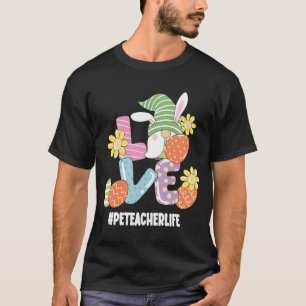 T-shirt PE Enseignant Cute Easter Gnome Printemps Amour Gn