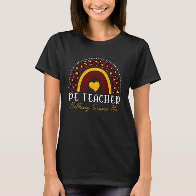 T-shirt PE TEACHER Nothing Scares Me Leopard Rainbow Women (Devant)