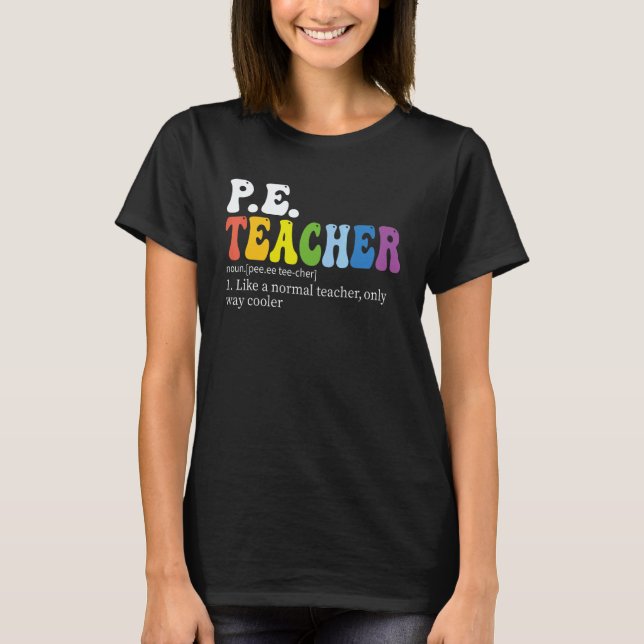 T-shirt PE teacher Physical Education Teacher Definition g (Devant)
