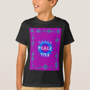 T-shirt Peace Be With You Inspiration Texte Art Motif
