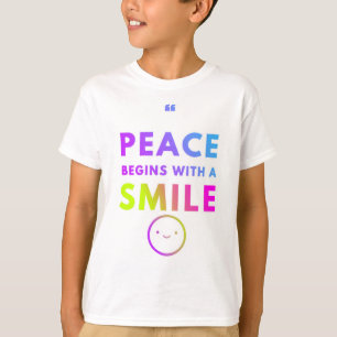 T-shirt Peace Begins with A Smile   Quota inspiratoire