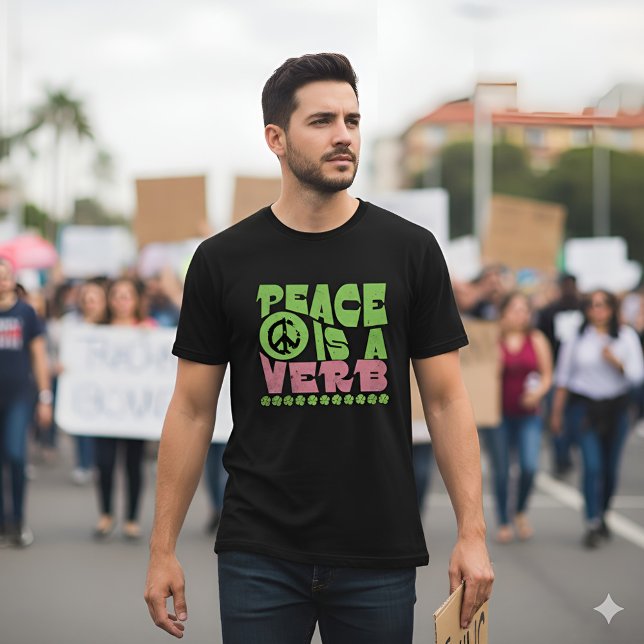 T-shirt "Peace Is A Verb" Empowering Inspirational Quote (Créateur téléchargé)