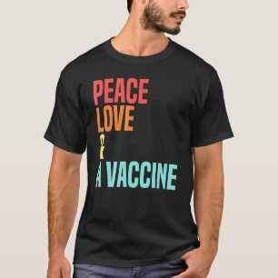 T-shirt Peace Love A Vaccine Awareness Retro D