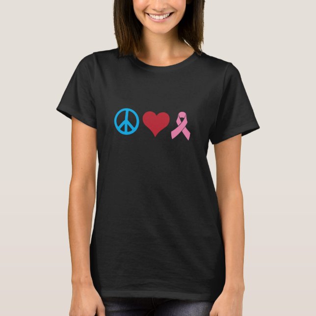 T-shirt Peace Love and Breast Cancer Pink Ribbon (Devant)