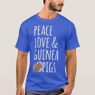 T-shirt Peace Love and Guinea Pigs