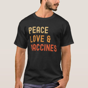 T-shirt Peace Love And Vaccine I'm Vacciné 2021