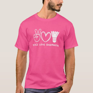 T-shirt Peace Love Badminton Retro Badminton Sport