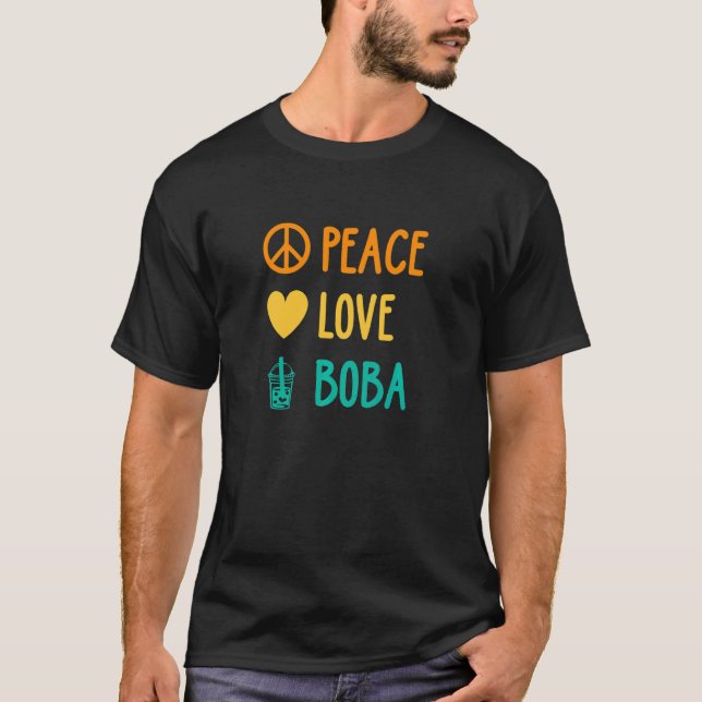 T-shirt Peace Love Boba Graphic Tea  Tea Drinker Bubble Te (Devant)