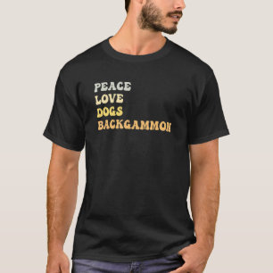 T-shirt Peace Love Chiens Backgammon Retro