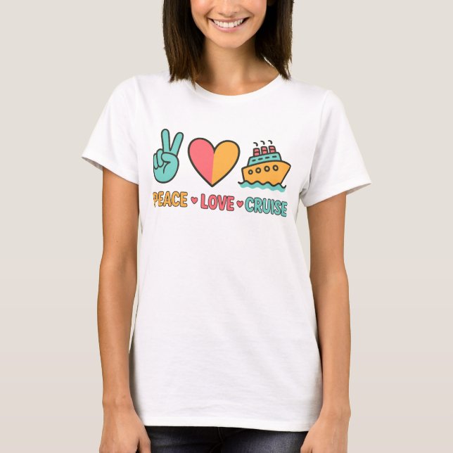T-shirt Peace Love Cruise Vacances (Devant)