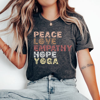 T-shirt Peace Love Empathy Hope Yoga Shirt, Motivational