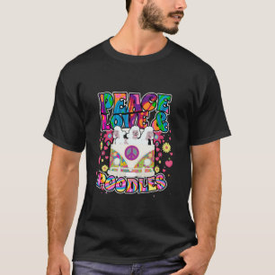 T-shirt Peace Love Et Poodles Hippie Beatnik Chien Don T S