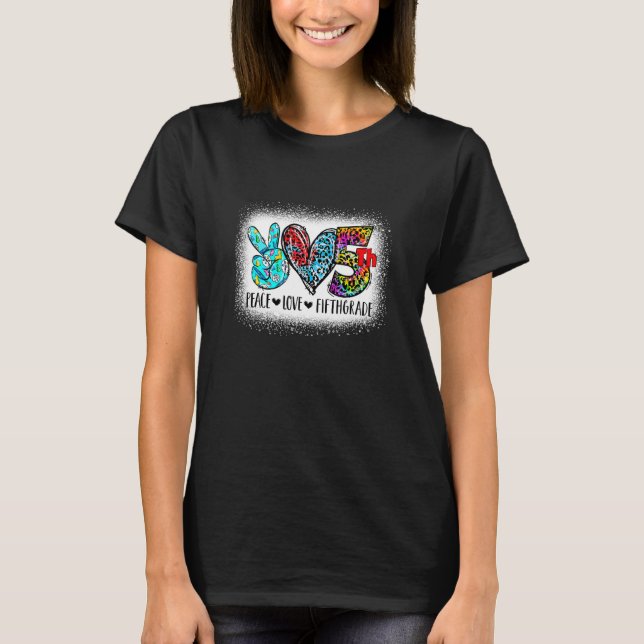 T-shirt Peace Love Fifth Grade Back To School Team 5th Gra (Devant)