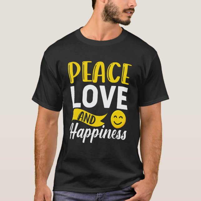 T-shirt Peace Love Happiness Positive Mind (Devant)